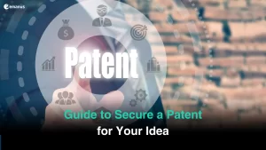 Guide to secure a patent for your idea
