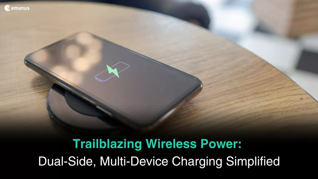Trailblazing Wireless Power: Dual-Side, Multi-Device Charging Simplified