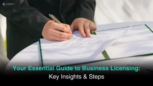 Your Essential Guide to Business Licensing Key Insights & Steps