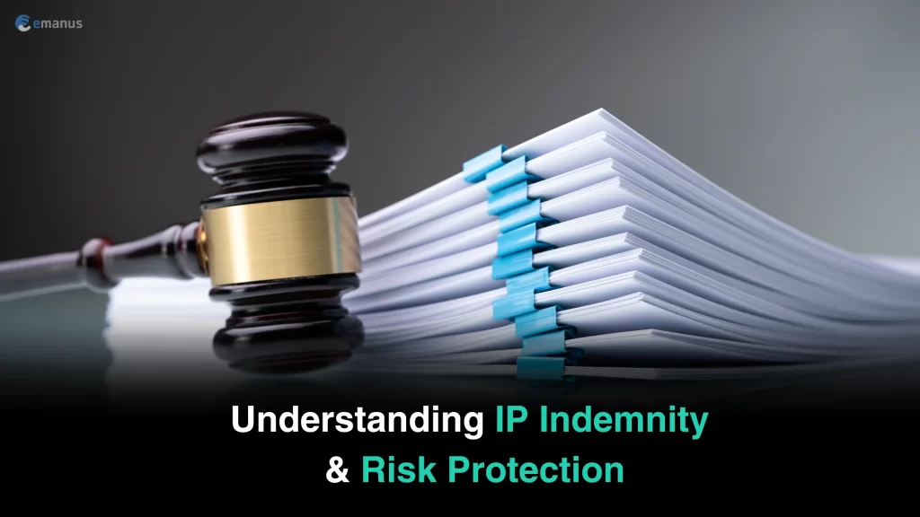 Understanding IP Indemnity & Risk Protection