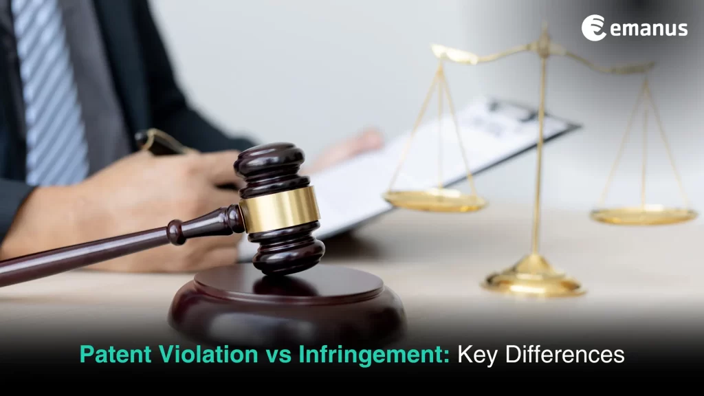 Patent Violation vs Infringement: Key Differences