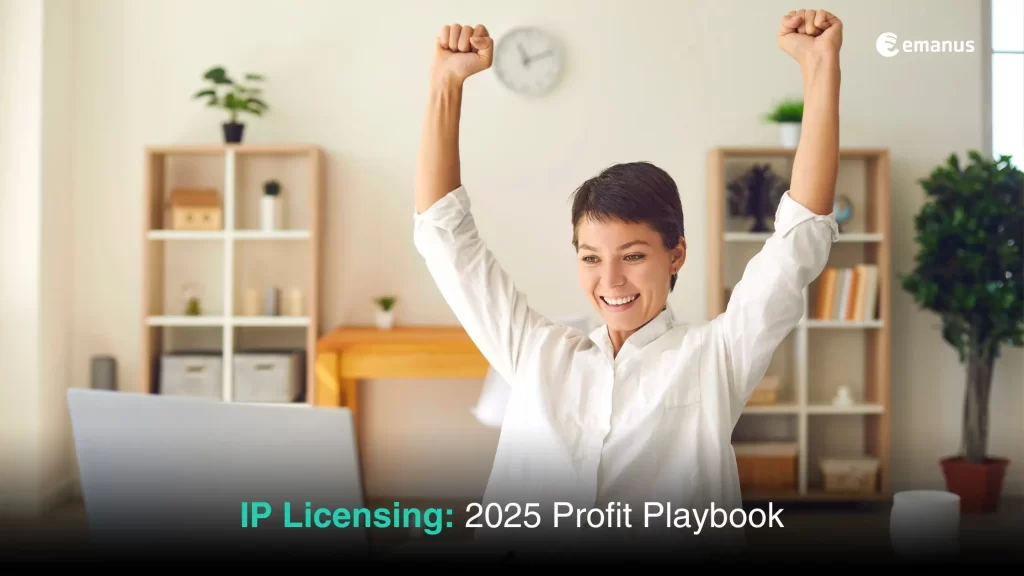 IP Licensing: 2025 Profit Playbook