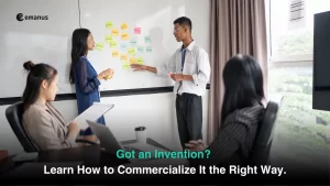 Got an Invention? Learn How to Commercialize It the Right Way.