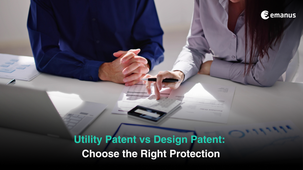 Utility Patent vs Design Patent Choose the Right Protection
