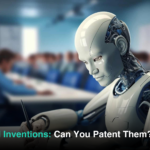 AI Inventions: Can You Patent Them?