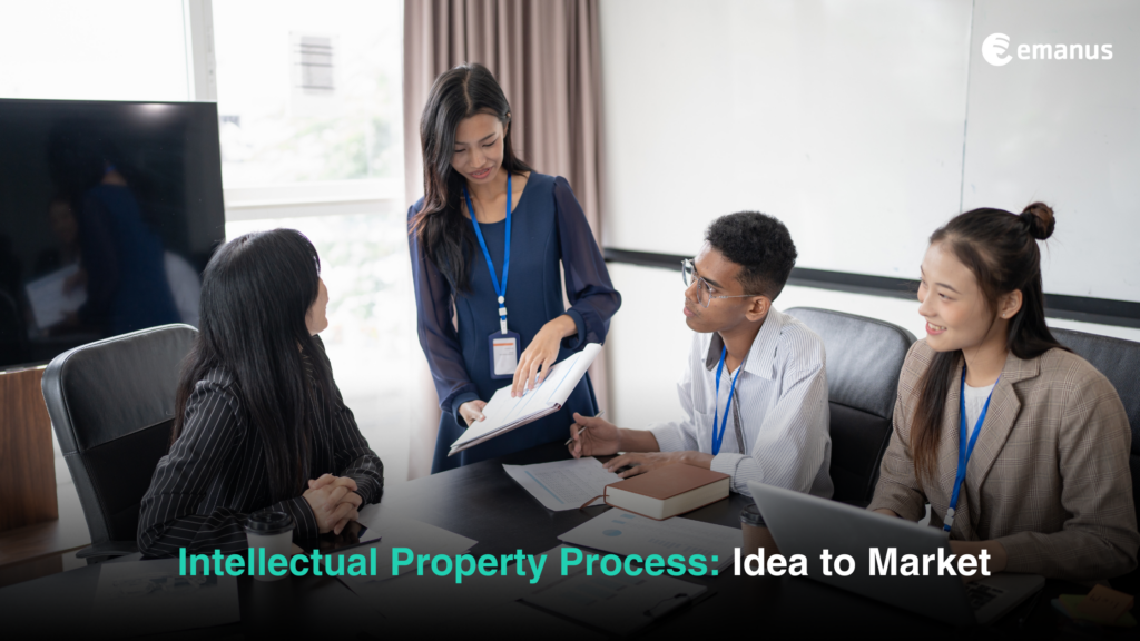 Intellectual Property Process: Idea to Market