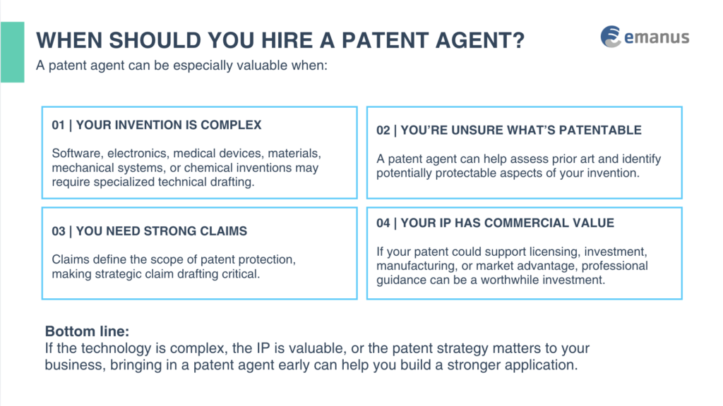 WHEN SHOULD YOU HIRE A PATENT AGENT?